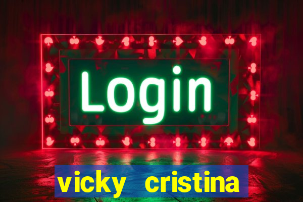 vicky cristina barcelona redecanais